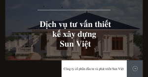 Dịch vụ tư vấn thiết kế xây dựng Sun Việt